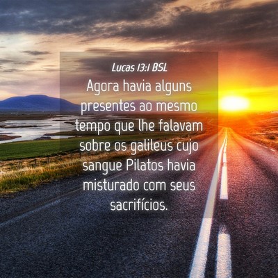 Picture 04 - Lucas 13:1 BSL - Agora havia alguns presentes ao mesmo tempo que - Bible Verse Picture