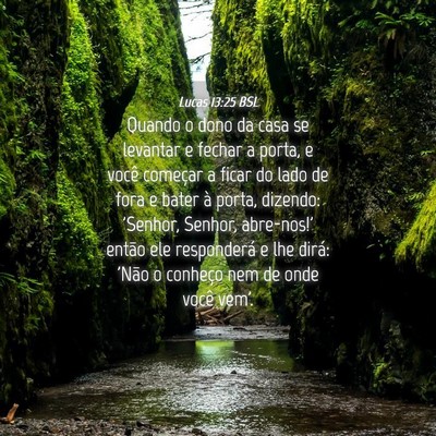 Picture 04 - Lucas 13:25 BSL - Quando o dono da casa se levantar e fechar a - Bible Verse Picture