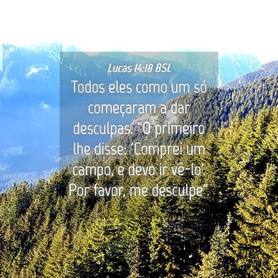 Picture 04 - Lucas 14:18 BSL - Todos eles como um só começaram a dar - Bible Verse Picture