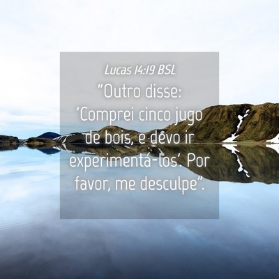 Picture 04 - Lucas 14:19 BSL - “Outro disse: 'Comprei cinco jugo de bois, e - Bible Verse Picture