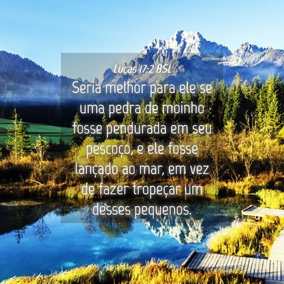Picture 04 - Lucas 17:2 BSL - Seria melhor para ele se uma pedra de moinho - Bible Verse Picture