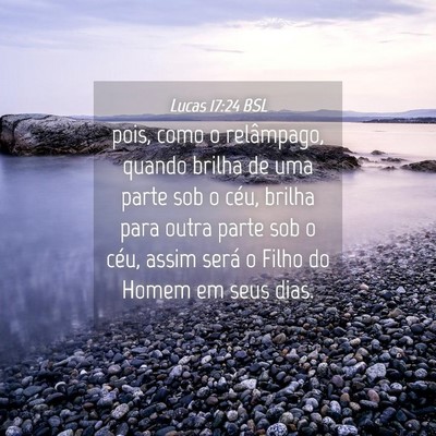 Picture 04 - Lucas 17:24 BSL - pois, como o relâmpago, quando brilha de uma - Bible Verse Picture