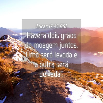 Picture 04 - Lucas 17:35 BSL - Haverá dois grãos de moagem juntos. Uma será - Bible Verse Picture