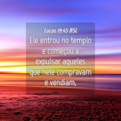 Picture 04 - Lucas 19:45 BSL - Ele entrou no templo e começou a expulsar - Bible Verse Picture