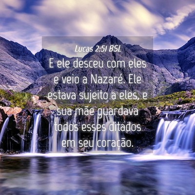 Picture 04 - Lucas 2:51 BSL - E ele desceu com eles e veio a Nazaré. Ele - Bible Verse Picture