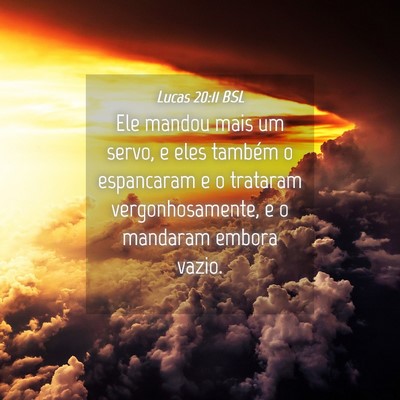 Picture 04 - Lucas 20:11 BSL - Ele mandou mais um servo, e eles também o - Bible Verse Picture