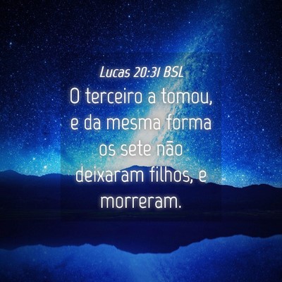 Picture 04 - Lucas 20:31 BSL - O terceiro a tomou, e da mesma forma os sete não - Bible Verse Picture