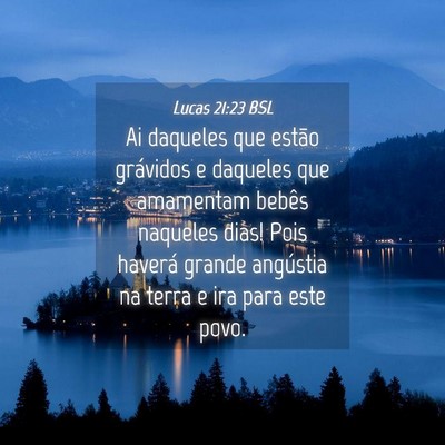 Picture 04 - Lucas 21:23 BSL - Ai daqueles que estão grávidos e daqueles que - Bible Verse Picture