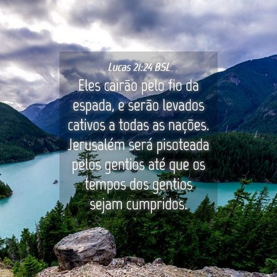 Picture 04 - Lucas 21:24 BSL - Eles cairão pelo fio da espada, e serão levados - Bible Verse Picture