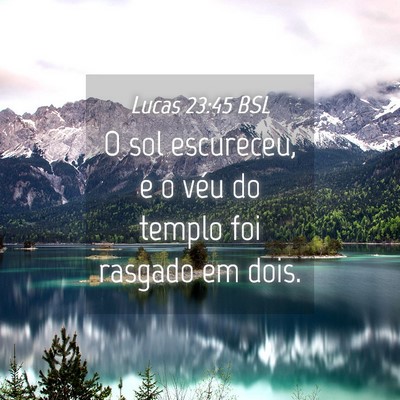 Picture 04 - Lucas 23:45 BSL - O sol escureceu, e o véu do templo foi rasgado - Bible Verse Picture