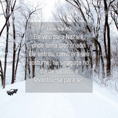 Picture 04 - Lucas 4:16 BSL - Ele veio para Nazaré, onde tinha sido criado. - Bible Verse Picture
