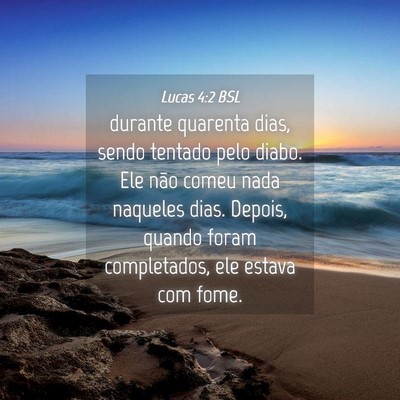 Picture 04 - Lucas 4:2 BSL - durante quarenta dias, sendo tentado pelo diabo. - Bible Verse Picture