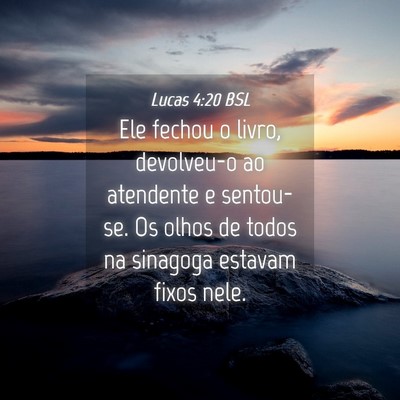 Picture 04 - Lucas 4:20 BSL - Ele fechou o livro, devolveu-o ao atendente e - Bible Verse Picture