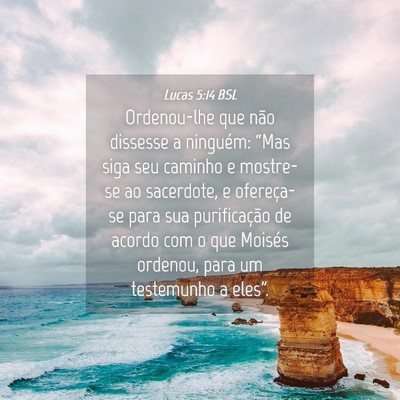 Picture 04 - Lucas 5:14 BSL - Ordenou-lhe que não dissesse a ninguém: “Mas - Bible Verse Picture