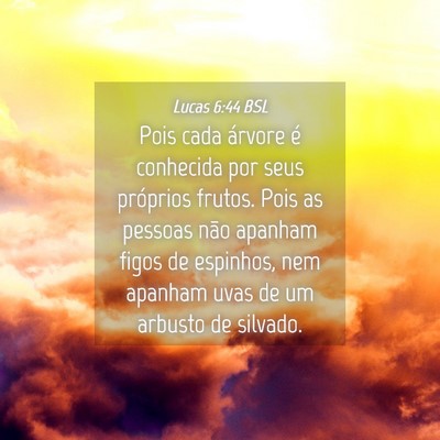 Picture 04 - Lucas 6:44 BSL - Pois cada árvore é conhecida por seus próprios - Bible Verse Picture