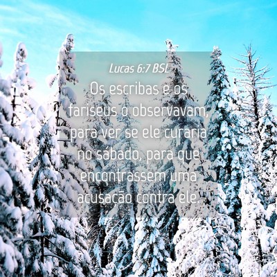 Picture 04 - Lucas 6:7 BSL - Os escribas e os fariseus o observavam, para ver - Bible Verse Picture