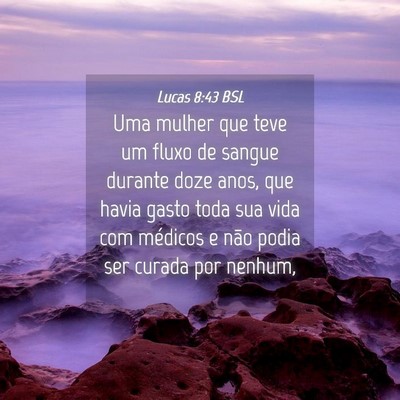 Picture 04 - Lucas 8:43 BSL - Uma mulher que teve um fluxo de sangue durante - Bible Verse Picture