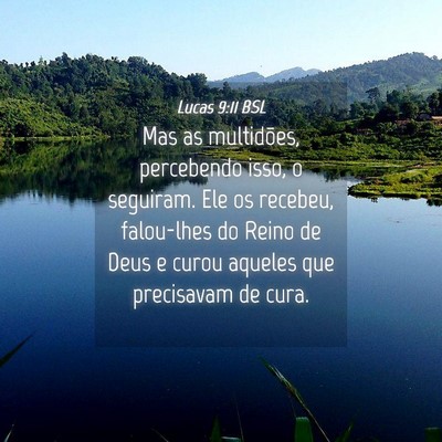 Picture 04 - Lucas 9:11 BSL - Mas as multidões, percebendo isso, o seguiram. - Bible Verse Picture