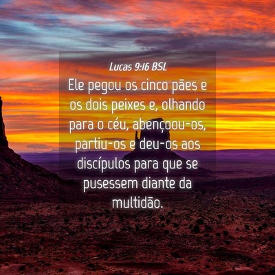 Picture 04 - Lucas 9:16 BSL - Ele pegou os cinco pães e os dois peixes e, - Bible Verse Picture