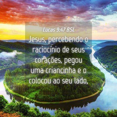 Picture 04 - Lucas 9:47 BSL - Jesus, percebendo o raciocínio de seus - Bible Verse Picture