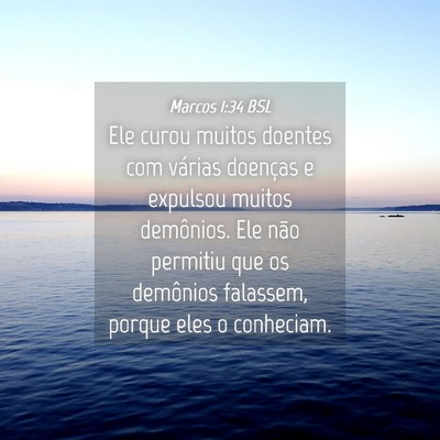 Picture 04 - Marcos 1:34 BSL - Ele curou muitos doentes com várias doenças e - Bible Verse Picture