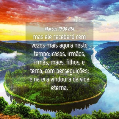 Picture 04 - Marcos 10:30 BSL - mas ele receberá cem vezes mais agora neste - Bible Verse Picture
