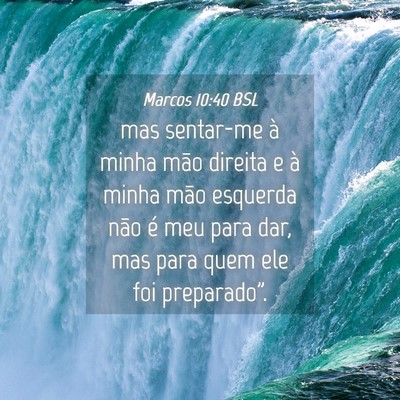 Picture 04 - Marcos 10:40 BSL - mas sentar-me à minha mão direita e à minha - Bible Verse Picture