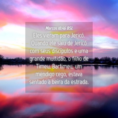 Picture 04 - Marcos 10:46 BSL - Eles vieram para Jericó. Quando ele saiu de - Bible Verse Picture