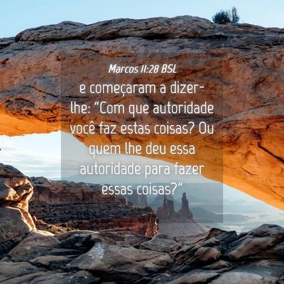 Picture 04 - Marcos 11:28 BSL - e começaram a dizer-lhe: “Com que autoridade - Bible Verse Picture