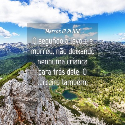 Picture 04 - Marcos 12:21 BSL - O segundo a levou, e morreu, não deixando - Bible Verse Picture