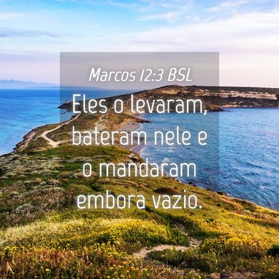 Picture 04 - Marcos 12:3 BSL - Eles o levaram, bateram nele e o mandaram embora - Bible Verse Picture
