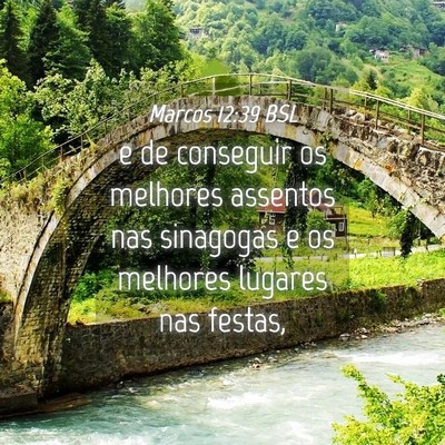 Picture 04 - Marcos 12:39 BSL - e de conseguir os melhores assentos nas sinagogas - Bible Verse Picture