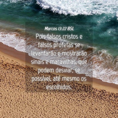 Picture 04 - Marcos 13:22 BSL - Pois falsos cristos e falsos profetas se - Bible Verse Picture