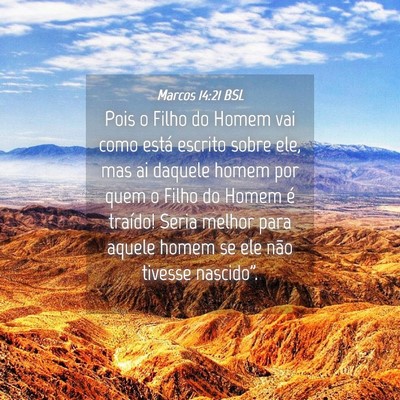Picture 04 - Marcos 14:21 BSL - Pois o Filho do Homem vai como está escrito - Bible Verse Picture
