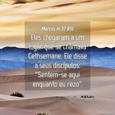 Picture 04 - Marcos 14:32 BSL - Eles chegaram a um lugar que se chamava - Bible Verse Picture