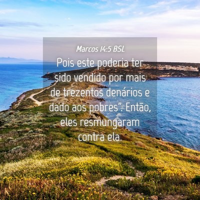 Picture 04 - Marcos 14:5 BSL - Pois este poderia ter sido vendido por mais de - Bible Verse Picture
