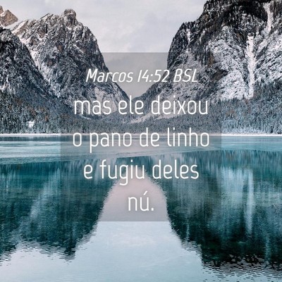 Picture 04 - Marcos 14:52 BSL - mas ele deixou o pano de linho e fugiu deles - Bible Verse Picture