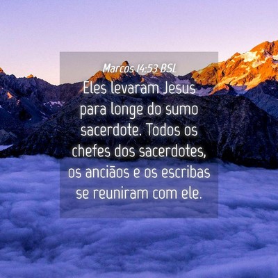 Picture 04 - Marcos 14:53 BSL - Eles levaram Jesus para longe do sumo sacerdote. - Bible Verse Picture