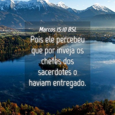 Picture 04 - Marcos 15:10 BSL - Pois ele percebeu que por inveja os chefes dos - Bible Verse Picture