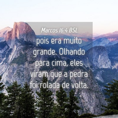 Picture 04 - Marcos 16:4 BSL - pois era muito grande. Olhando para cima, eles - Bible Verse Picture