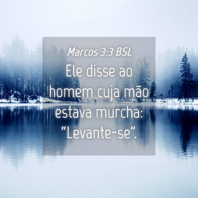 Picture 04 - Marcos 3:3 BSL - Ele disse ao homem cuja mão estava murcha: - Bible Verse Picture