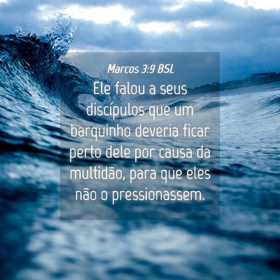 Picture 04 - Marcos 3:9 BSL - Ele falou a seus discípulos que um barquinho - Bible Verse Picture