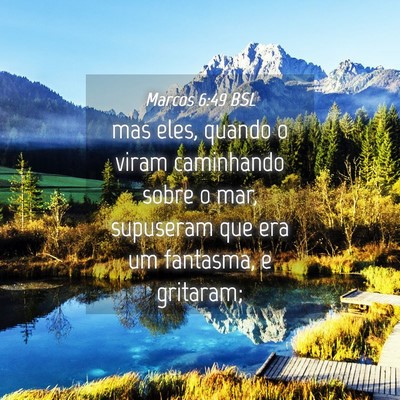 Picture 04 - Marcos 6:49 BSL - mas eles, quando o viram caminhando sobre o mar, - Bible Verse Picture