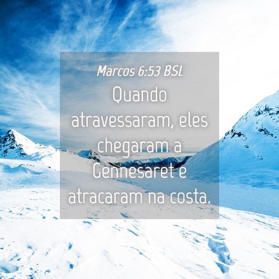 Picture 04 - Marcos 6:53 BSL - Quando atravessaram, eles chegaram a Gennesaret e - Bible Verse Picture