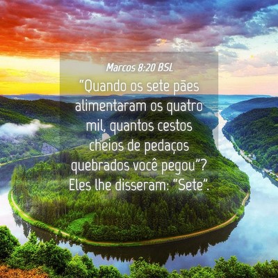 Picture 04 - Marcos 8:20 BSL - “Quando os sete pães alimentaram os quatro - Bible Verse Picture