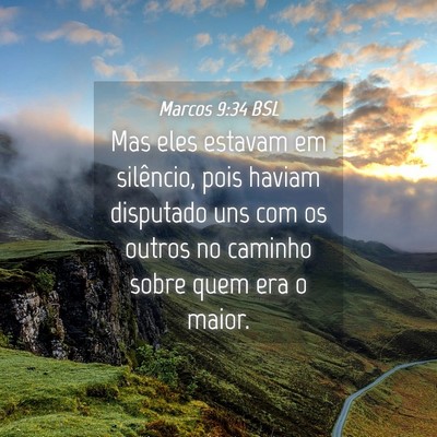 Picture 04 - Marcos 9:34 BSL - Mas eles estavam em silêncio, pois haviam - Bible Verse Picture