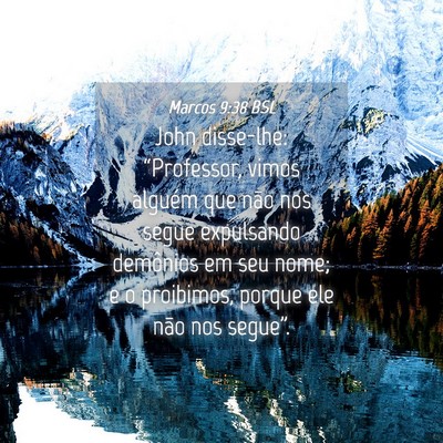 Picture 04 - Marcos 9:38 BSL - John disse-lhe: “Professor, vimos alguém que - Bible Verse Picture
