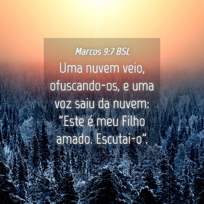 Picture 04 - Marcos 9:7 BSL - Uma nuvem veio, ofuscando-os, e uma voz saiu da - Bible Verse Picture