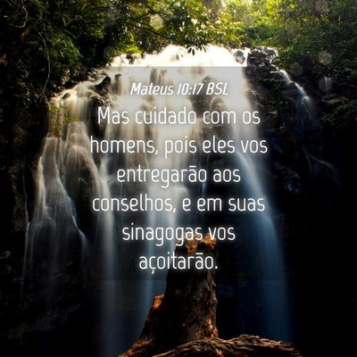 Picture 04 - Mateus 10:17 BSL - Mas cuidado com os homens, pois eles vos - Bible Verse Picture