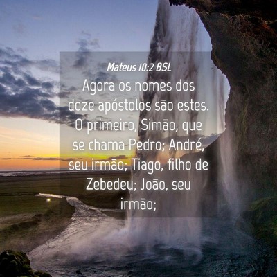 Picture 04 - Mateus 10:2 BSL - Agora os nomes dos doze apóstolos são estes. O - Bible Verse Picture